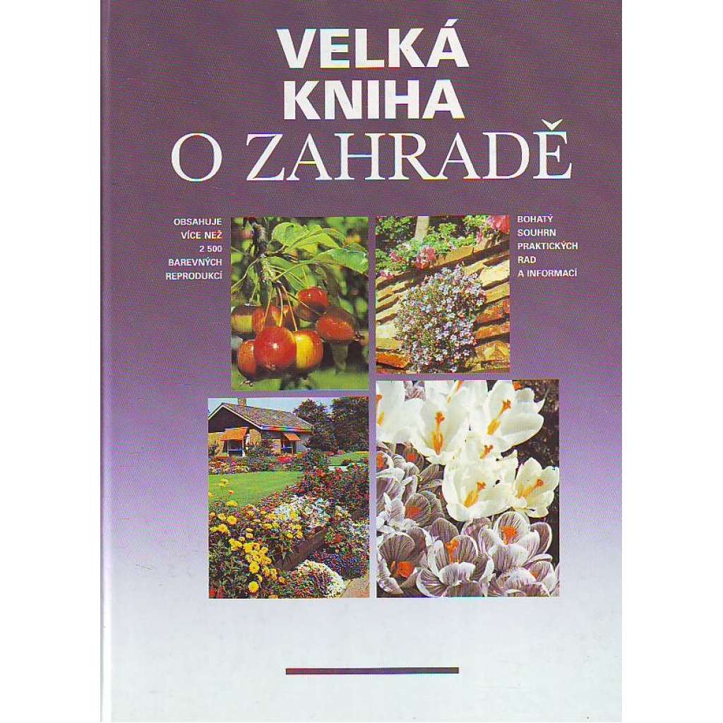 Velká kniha o zahradě (příroda, pěstování, zahrada, zahrádkářství)